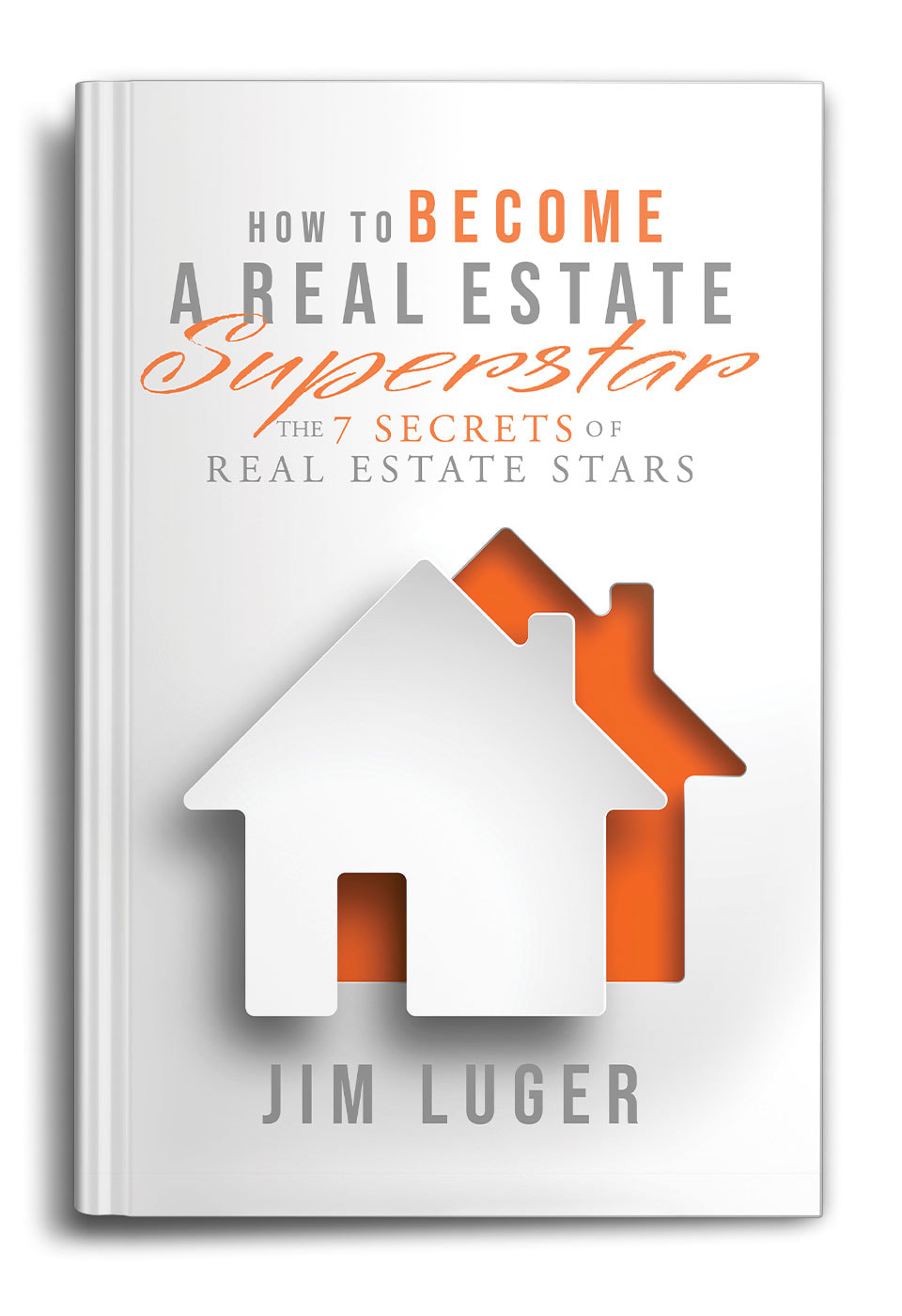 How-to-Become-a-Real-Estate-Superstar-by-Jim-Luger